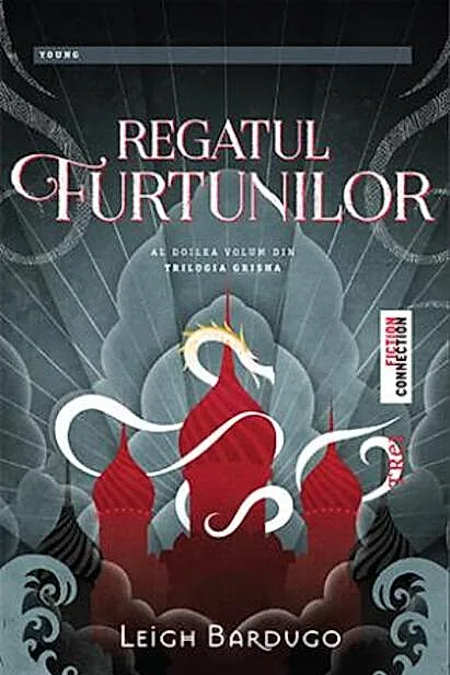 Regatul furtunilor. Trilogia „Grisha” (Vol. 2)