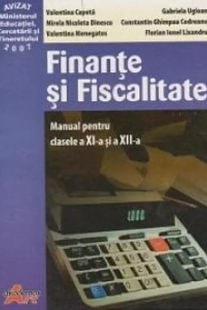 Finanțe și fiscalitate. Manual pentru clasele a XI-a și a XII-a