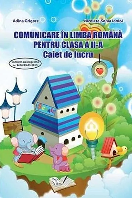 Comunicare în limba română. Clasa II. Caiet de lucru