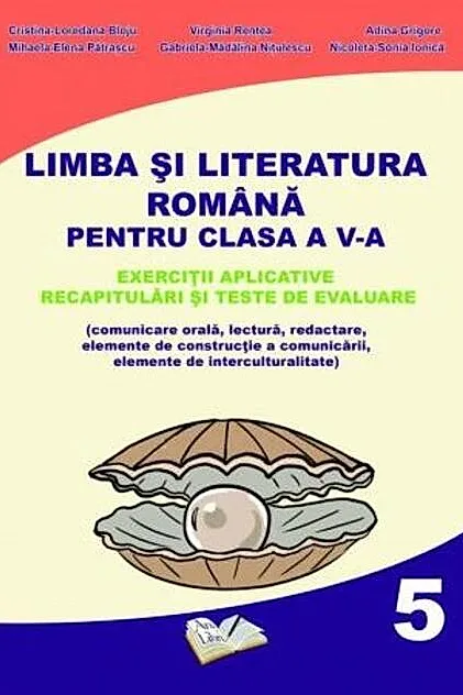 Limba și literatura română pentru clasa a V-a. Exerciții aplicative, recapitulări și teste de evaluare