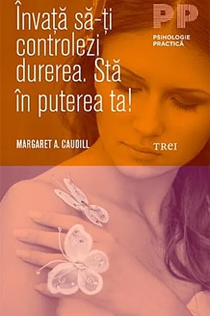 Învaţă să-ţi controlezi durerea. Stă în puterea ta!