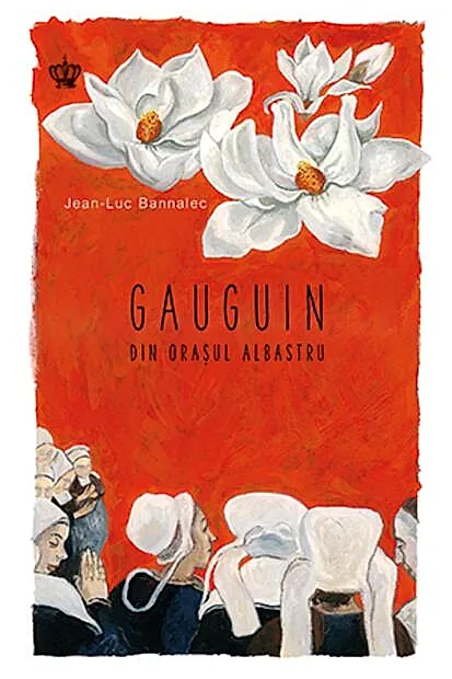 Gauguin din oraşul albastru