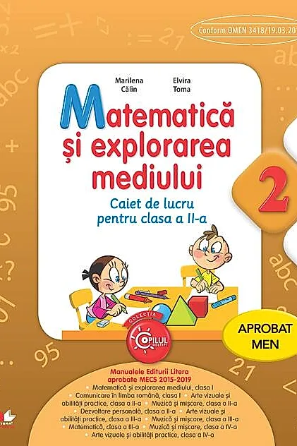 Matematică și explorarea mediului. Caiet de lucru pentru clasa a II-a
