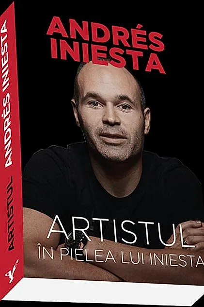 Artistul. În pielea lui Iniesta