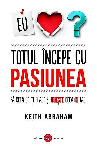 Totul începe cu pasiunea