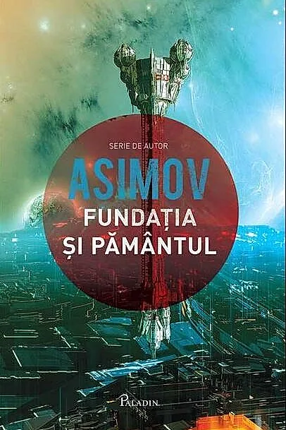 Fundația și Pământul. Seria Fundația (Vol. 5)