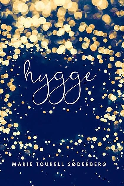 Hygge. Arta daneză a fericirii