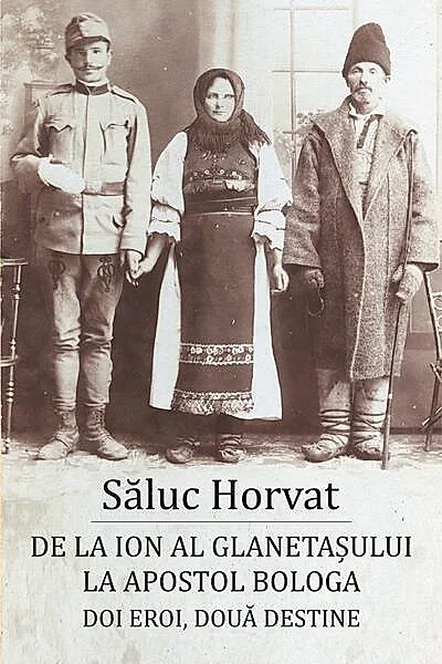 De la Ion al Glanetașului la Apostol Bologa. Doi eroi, două destine