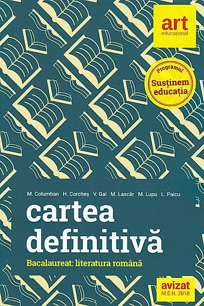 Cartea definitivă. Literatura română. Pregătirea examenului de bacalaureat