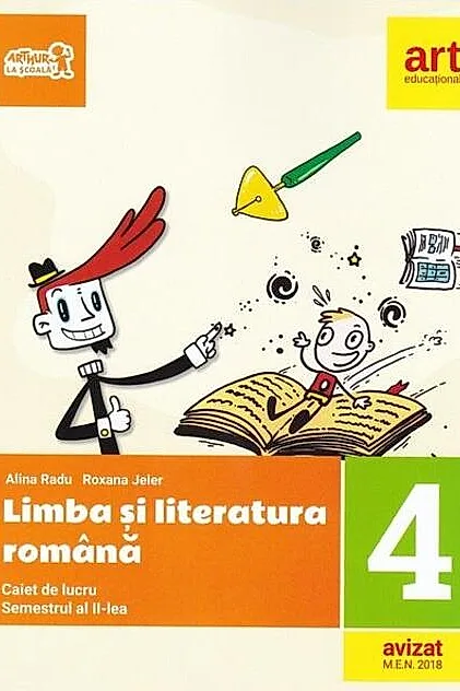 Limba și literatura română. Caiet de lucru Clasa a IV-a Semestrul al II-lea (+ portofoliul de evaluare al elevului)