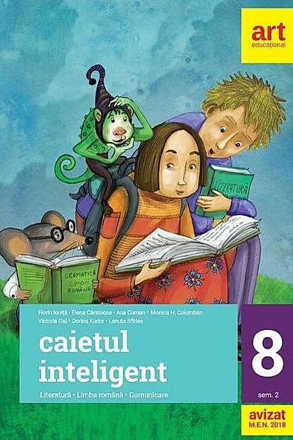 Caietul inteligent. Literatură, limba română, comunicare. Pentru clasa a VIII-a. Semestrul II