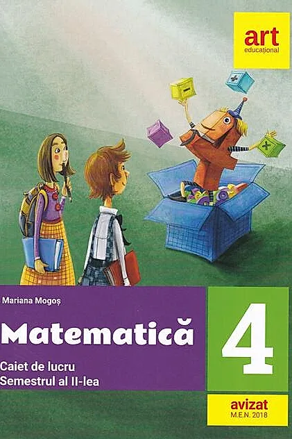 Matematică. Caiet de lucru. Clasa a IV-a. Semestrul al II-lea