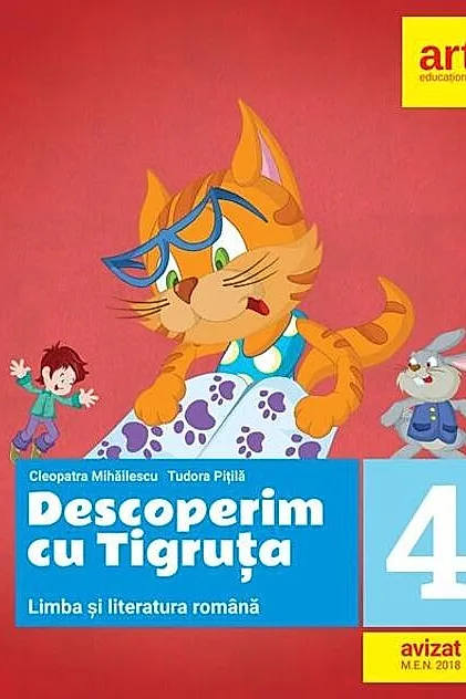 Descoperim cu Tigruța. Limba și literatura română. Clasa a IV-a