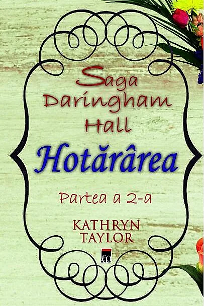 Hotărârea. Saga Daringham Hall (Vol. 2)