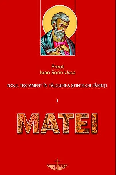 Noul Testament în tâlcuirea sfinților părinți: Matei (Vol. 1)
