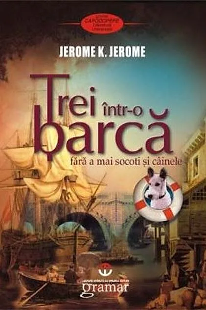 Trei într-o barcă (fără a mai socoti şi câinele)