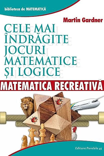 Matematică recreativă. Cele mai îndrăgite jocuri matematice logice