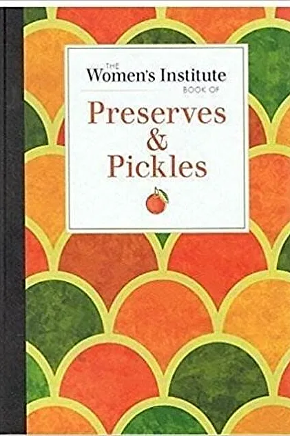 The Women's Institute Book Of Preserves & Pickles