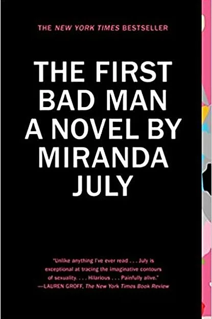 The First Bad Man: A Novel