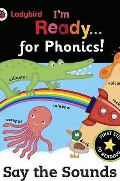 I'm Ready for Phonics: Say the Sounds : Say the Sounds