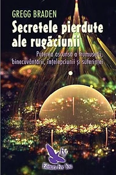 Secretele pierdute ale rugăciunii