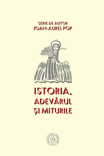 Istoria, adevărul şi miturile