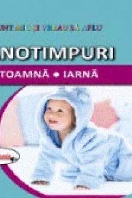 Anotimpuri. Toamnă. Iarnă