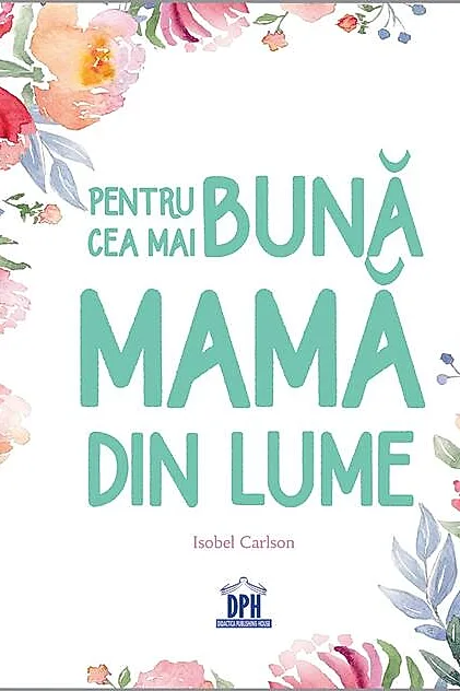 Pentru cea mai bună mamă din lume