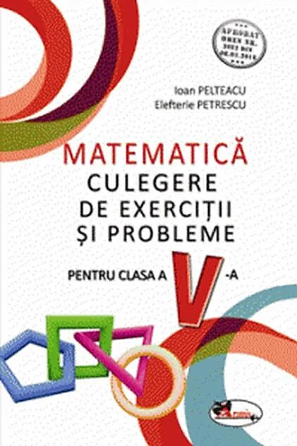 Matematică. Culegere de exerciții și probleme. Clasa a V-a