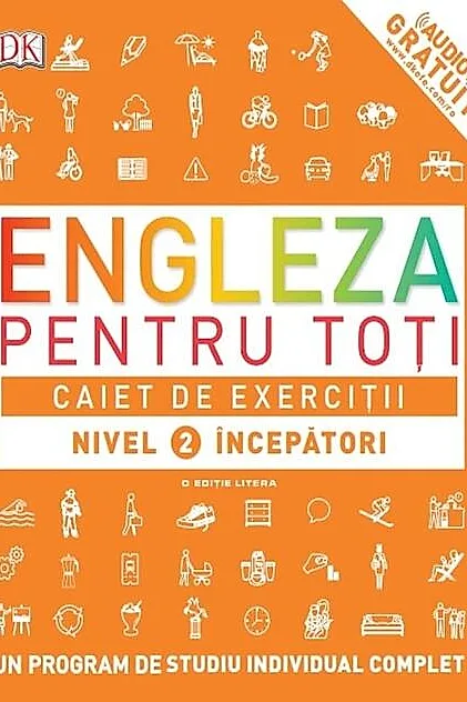 Engleză pentru toți. Caiet de exerciții. Nivel 2: Începători