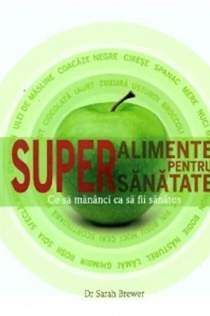 Superalimente pentru super sănătate