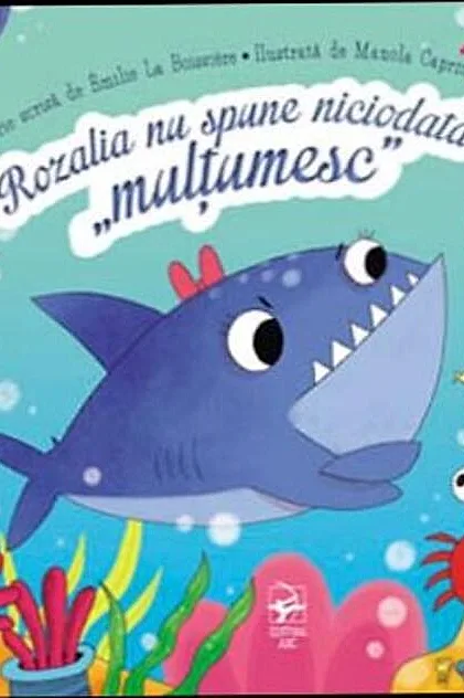 Rozalia nu spune niciodată “multumesc”