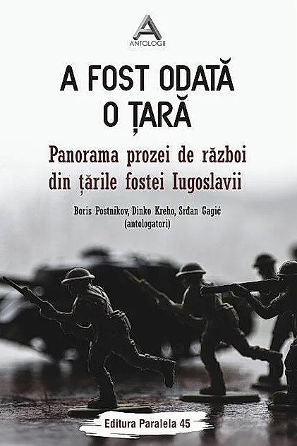 A fost odată o ţară. Panorama prozei de război din ţările fostei Iugoslavii