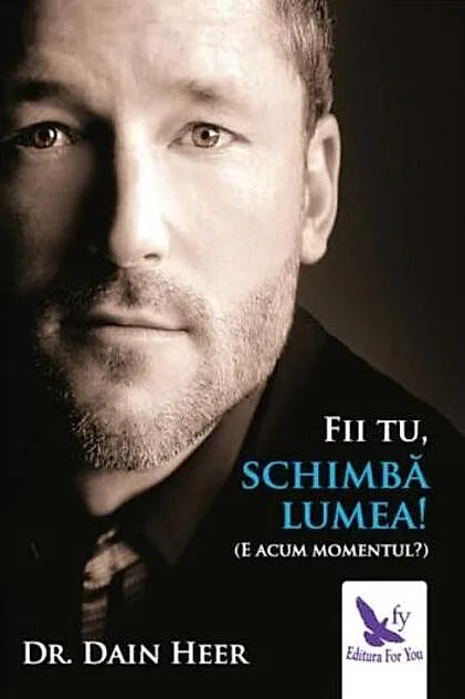 Fii tu, schimbă lumea! (e acum momentul?)