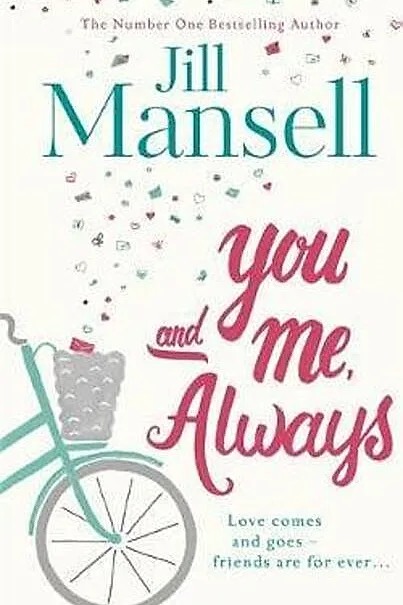 You And Me, Always : An uplifting novel of love and friendship