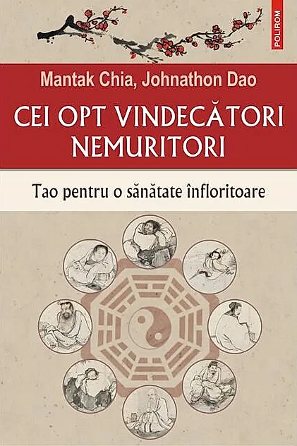 Cei opt vindecători nemuritori. Tao pentru o sănătate înfloritoare