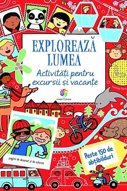 Explorează lumea. Activități pentru excursii și vacanțe