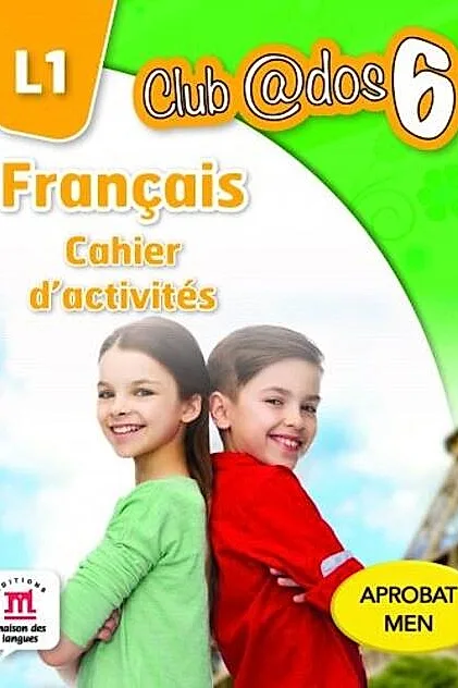 Club dos. Francais L1. Cahier d'activites. Lectia de franceza - Clasa 6