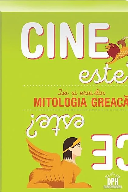 Cine este? Ce este? Zei și eroi din mitologia Greacă