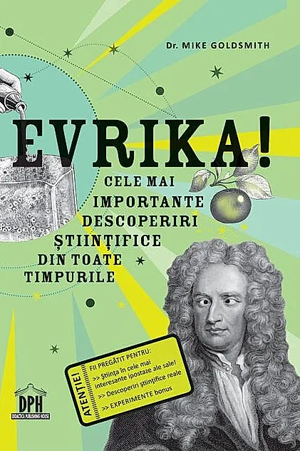 Evrika! Cele mai importante descoperiri științifice din toate timpurile