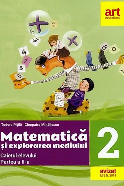 Matematică și explorarea mediului. Caiet de lucru Clasa a II-a, partea a II-a