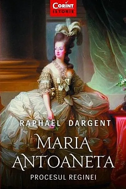 Maria Antoaneta. Procesul Reginei