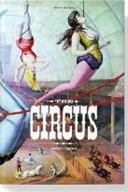 The Circus. 1870s-1950s