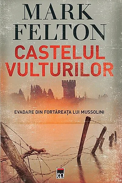 Castelul vulturilor. Evadare din fortareața lui Mussolini