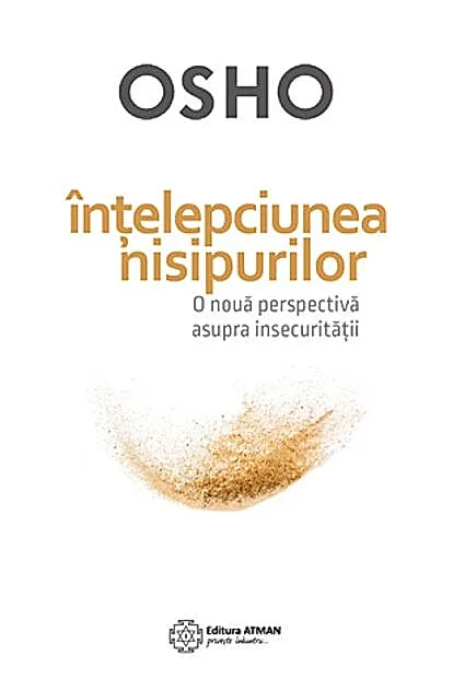 Înţelepciunea nisipurilor - o nouă perspectivă asupra insecurităţii