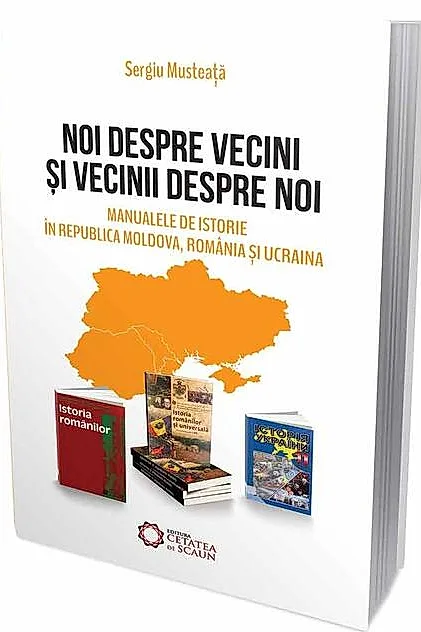 Noi despre vecini şi vecinii despre noi. Manualele de istorie în Republica Moldova, România şi Ucraina