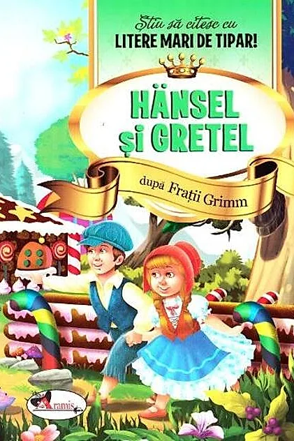 Hansel și Gretel - Știu să citesc cu litere mari de tipar