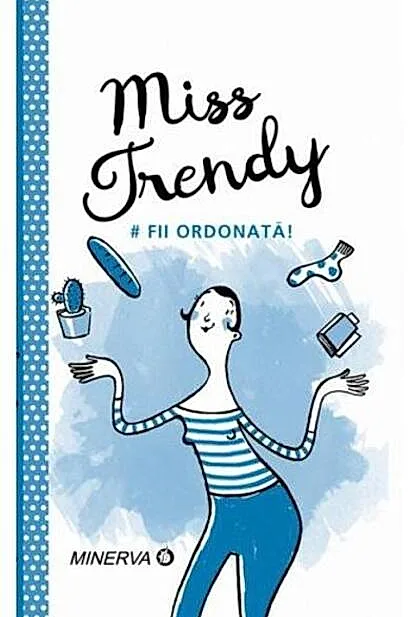 Fii ordonată!
