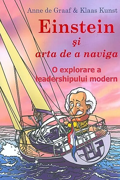 Einstein și arta de a naviga. O explorare a leadershipului modern