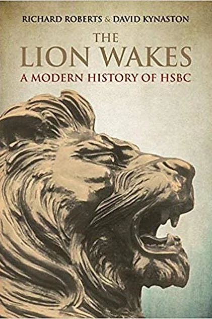 The Lion Wakes: A Modern History of HSBC